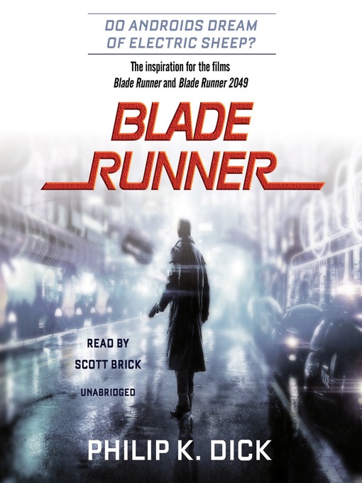 Title details for Blade Runner: Based on the novel Do Androids Dream of Electric Sheep? by Philip K. Dick - Available